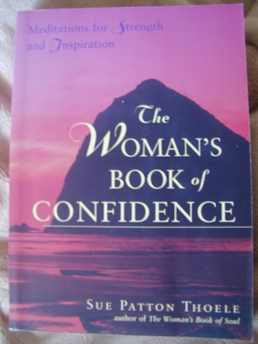 The Woman's Book of Confidence: Meditations for Strength and Inspiration (Meditations for Trusting and Accepting Ourselves)