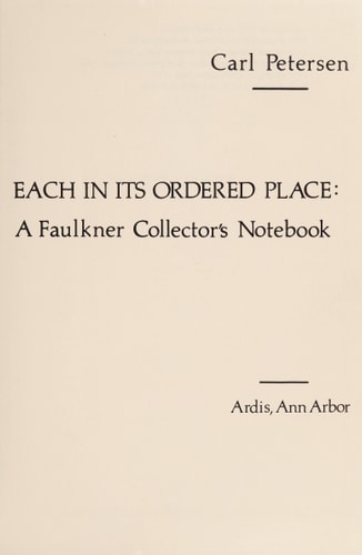 Each in its ordered place: A Faulkner collector's notebook