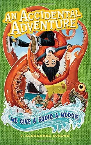 UC We Give a Squid a Wedgie (An Accidental Adventure)