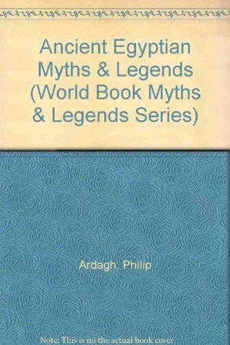 Ancient Egyptian Myths & Legends (World Book Myths & Legends Series)