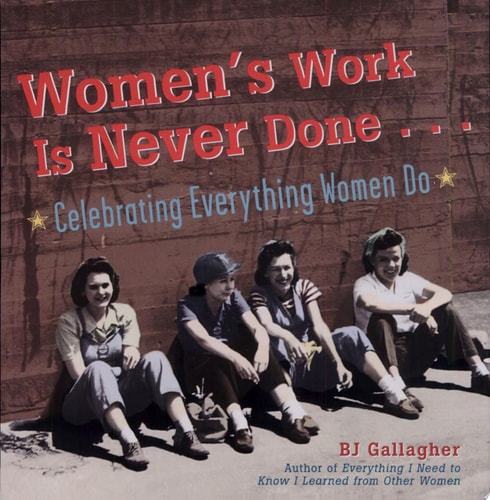 Women's Work Is Never Done: Celebrating Everything Women Do