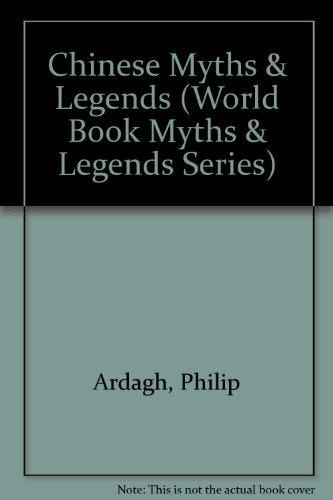 Chinese Myths & Legends (World Book Myths & Legends Series)