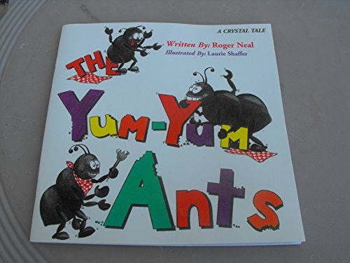The Yum-Yum Ants