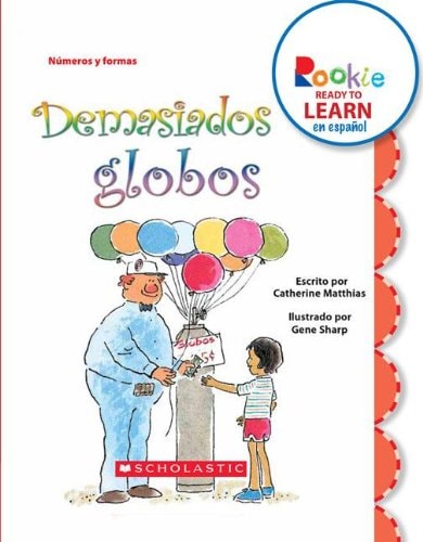 Demasiados globos (Too Many Balloons) (Rookie Ready to Learn en español) (Library Edition) (Spanish Edition)