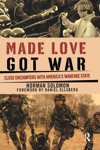 Made Love, Got War: Close Encounters with America's Warfare State