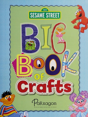 Big Book of Crafts (Sesame Street Crafts)