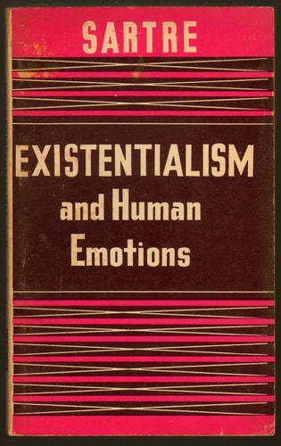 Existentialism and Human Emotions