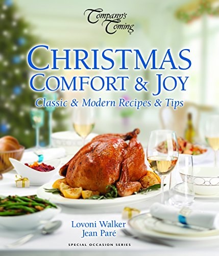 Christmas Comfort & Joy: Classic & Modern Recipes & Tips (Special Occasion Series)