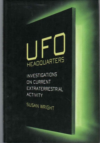 UFO Headquarters : An Investigation on Current Extraterrestrial Activity