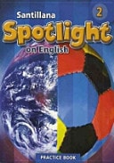 Santillana Spotlight on English. Level 2. Practice Workbook