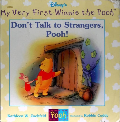 Don't Talk to Strangers, Pooh! (My Very First Winnie the Pooh)