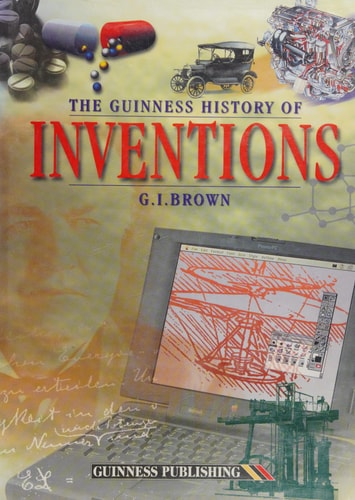 The Guinness History of Inventions