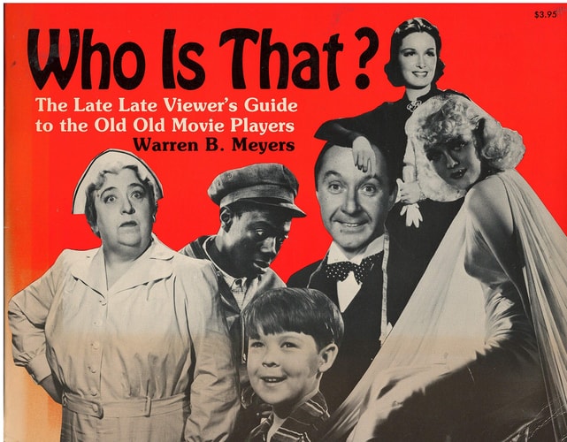Who Is That?: The Late Viewer's Guide to the Old, Old Movie Players