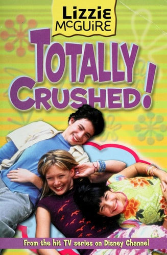 Totally Crushed! (Lizzie McGuire, No. 2)
