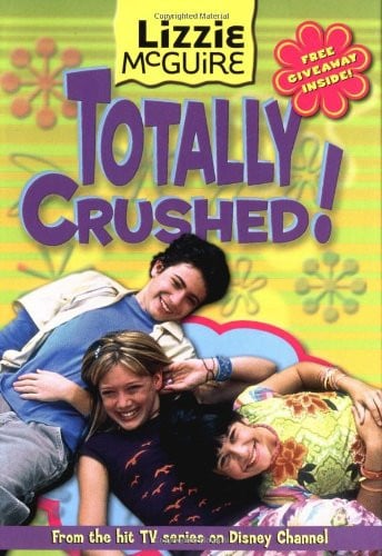 Totally Crushed! (Lizzie McGuire, No. 2)