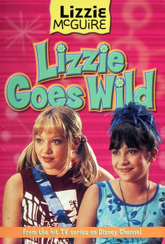 Lizzie Goes Wild! (Lizzie McGuire Junior Novel, Book 3)