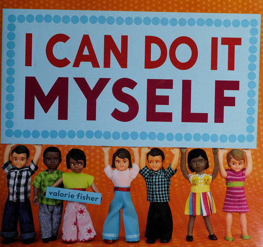 I Can Do It Myself