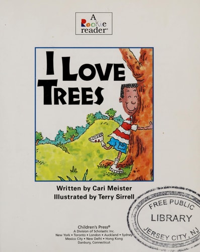 I Love Trees (Rookie Ready to Learn: First Science: Me and My World) (Rookie Readers: Ready to Learn)
