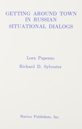 Getting Around Town in Russian: Situational Dialogs (English and Russian Edition)