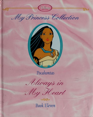 My Princess Collection Book Eleven 11: Pocahontas: Always in My Heart [First Edition]