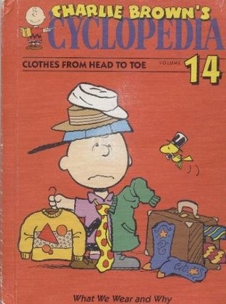Charlie Brown's Cyclopedia Clothes From Head to Toe