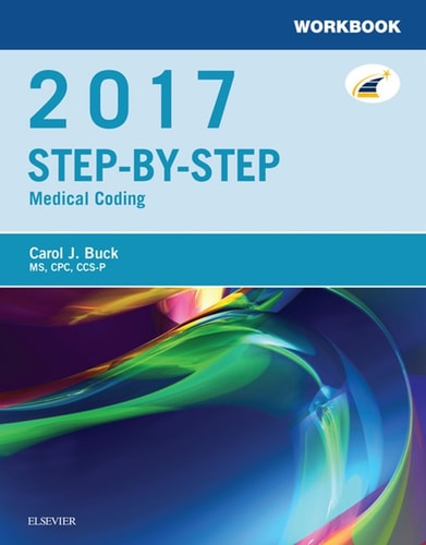 Workbook for Step-by-Step Medical Coding, 2017 Edition