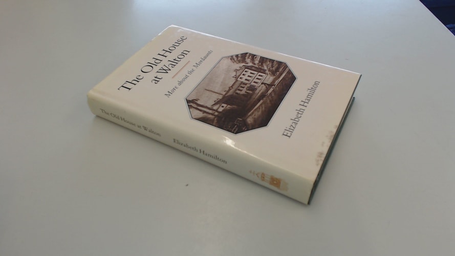 Old House at Walton: More About the Mordaunts