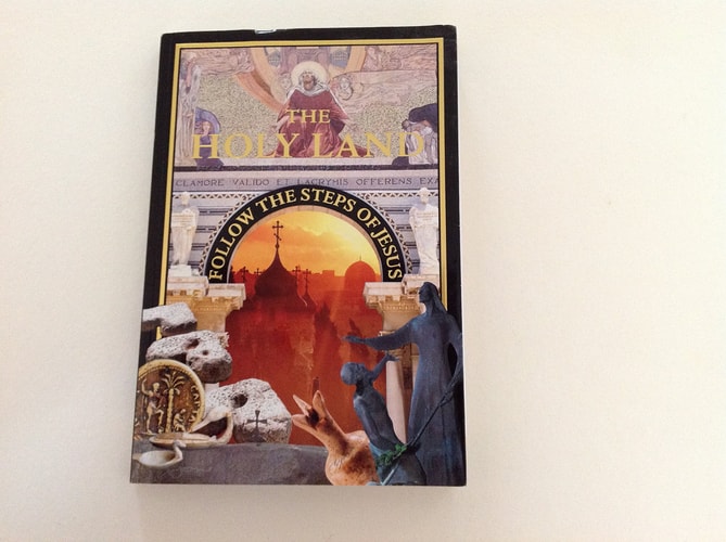 The Holy Land: Follow the Steps of Jesus