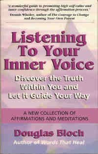Listening to your inner voice: Discover the truth within you and let it guide and direct your way