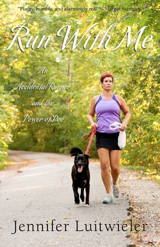 Run With Me: An Accidental Runner and the Power of Poo
