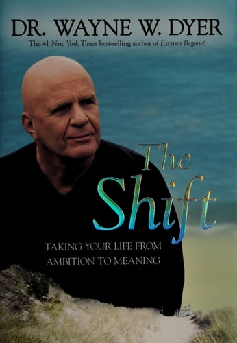 The Shift: Taking Your Life from Ambition to Meaning