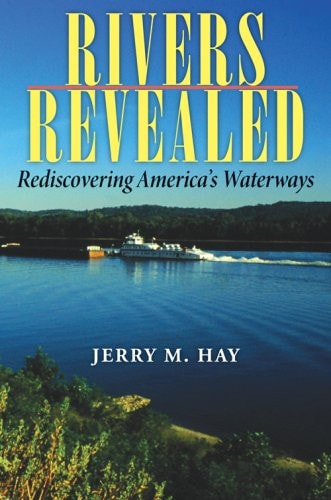 Rivers Revealed: Rediscovering America's Waterways