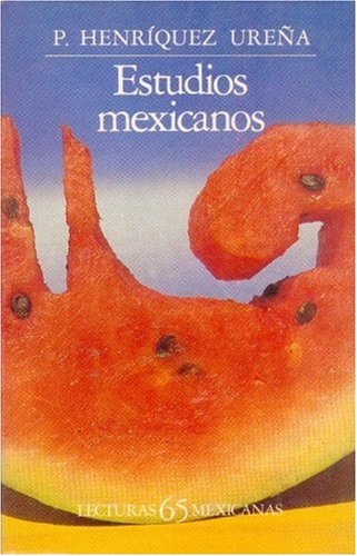 Estudios mexicanos (Lecturas mexicanas) (Spanish Edition)