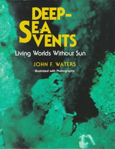 Deep-Sea Vents: Living Worlds Without Sun
