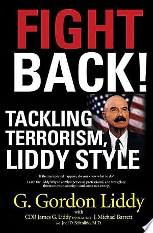 Fight Back: Tackling Terrorism, Liddy Style
