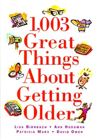 1,003 Great Things About Getting Older