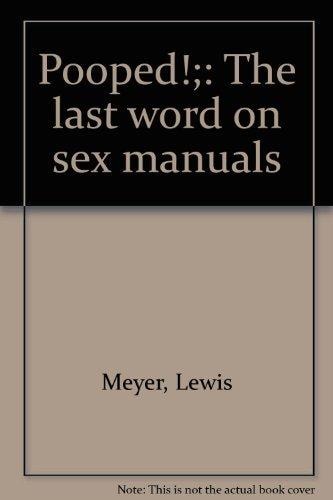 Pooped!;: The last word on sex manuals