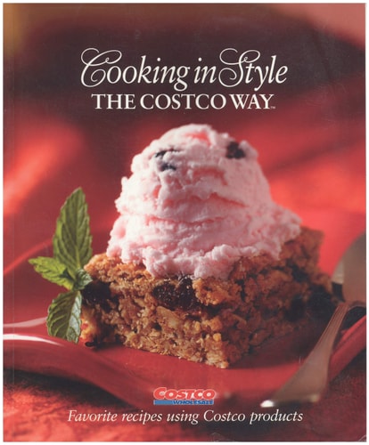 Cooking in Style the Costco Way: Favorite Recipes Using Costco Products