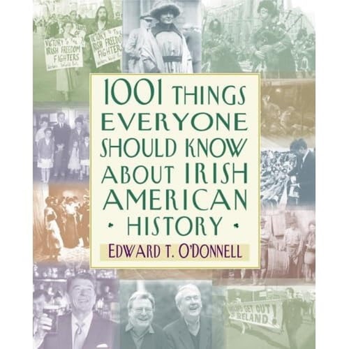1001 Things Everyone Should Know about Irish American History