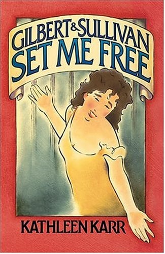 Gilbert and Sullivan Set Me Free Gilbert & Sullivan