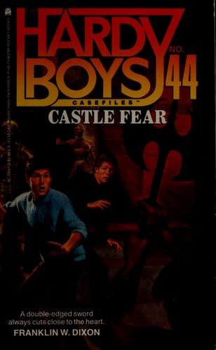 Castle Fear (Hardy Boys Casefiles #44)