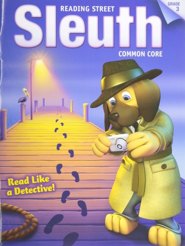 READING 2013 COMMON CORE READING STREET SLEUTH GRADE 3