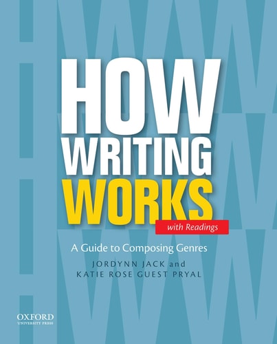 How Writing Works: A Guide to Composing Genres