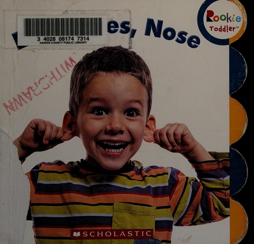Ears, Eyes, Nose (Rookie Toddler)
