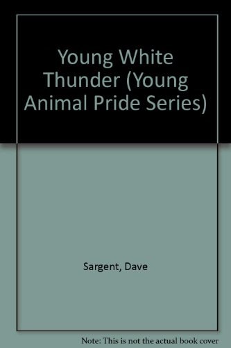 Young White Thunder (Young Animal Pride Series)