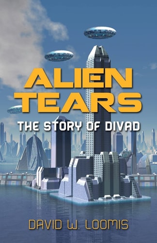 Alien Tears: The Story of Divad