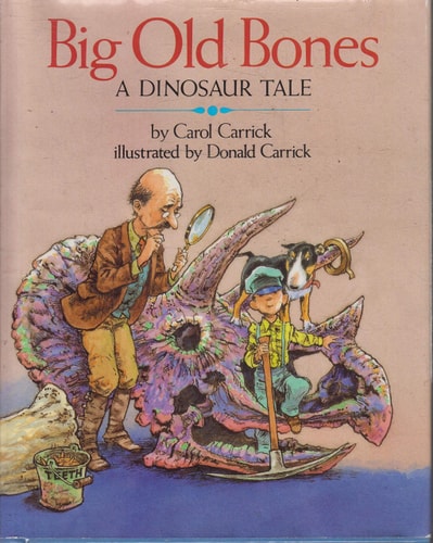 Big Old Bones: A Dinosaur Tale