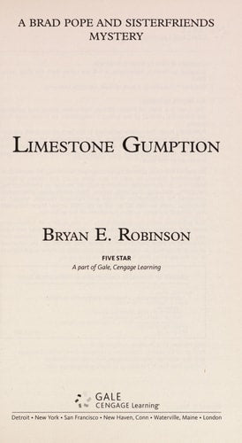 Limestone Gumption: A Brad Pope And Sisterfriends Mystery