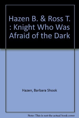 The Knight Who Was Afraid of the Dark