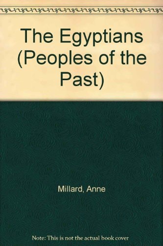 The Egyptians (Peoples of the Past)